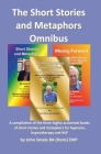 Short Stories and Metaphors Omnibus. a Compilation of the Three Highly Acclaimed Books of Short Stories and Metaphors for Hypnosis, Hypnotherapy a Cover Image