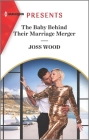 The Baby Behind Their Marriage Merger By Joss Wood Cover Image