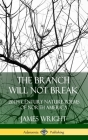 The Branch Will Not Break: 20th Century Nature Poems of North America (Hardcover) By James Wright Cover Image