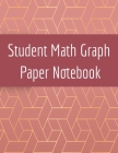 Student Math Graph Paper Notebook: Squared Notepad for Drawing Mathematics 3d Game Sketches, Coordinates, Grids & Gaming Graphics Cover Image