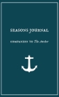 Seasons Journal: Analyze the seasons of your life. Impact generations. Cover Image