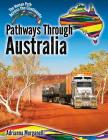 Pathways Through Australia By Adrianna Morganelli Cover Image