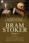 The Collected Supernatural and Weird Fiction of Bram Stoker: 4-Contains the Novel 'The Mystery Of The Sea' and Three Short Stories to Chill the Blood Cover Image