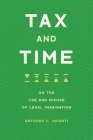 Tax and Time: On the Use and Misuse of Legal Imagination Cover Image