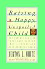 Raising a Happy, Unspoiled Child By Burton L. White Cover Image