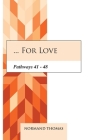 ... for Love: Pathways 41 - 48 By Normand Thomas Cover Image