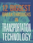 12 Biggest Breakthroughs in Transportation Technology Cover Image