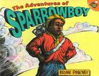 The Adventures of Sparrowboy By Brian Pinkney, Brian Pinkney (Illustrator) Cover Image