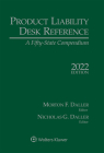 Product Liability Desk Reference: A Fifty-State Compendium, 2022 Edition By Morton F. Daller, Nicholas Daller Cover Image
