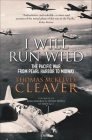 I Will Run Wild: The Pacific War from Pearl Harbor to Midway By Thomas McKelvey Cleaver Cover Image