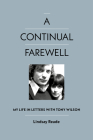 A Continual Farewell: My Life in Letters with Tony Wilson Cover Image