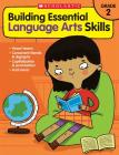 Building Essential Language Arts Skills: Grade 2 By Scholastic, Maria Chang (Editor) Cover Image