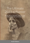 The Ultimate 2023-4 Planner: Planner, Self Care Workbook, Financial Tracker, Vacation planner, Coloring Relaxation Book Cover Image