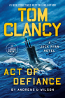Tom Clancy Act of Defiance (A Jack Ryan Novel #24) By Brian Andrews, Jeffrey Wilson Cover Image