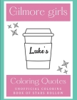 Gilmore Girls Coloring Quotes: Unofficial Coloring book Of Stars Hollow Cover Image