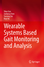 Wearable Systems Based Gait Monitoring and Analysis By Shuo Gao, Junliang Chen, Yanning Dai Cover Image