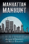 Manhattan Manhunt By George O'Donnell, Kelly Emanuel Cover Image