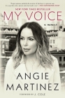 My Voice: A Memoir By Angie Martinez, J. Cole (Foreword by) Cover Image