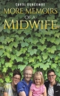 More Memoirs of a Midwife By Carol Duncombe Cover Image