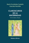 Claroscuros de la maternidad: Entre hadas y brujas. Relatos clínicos By Graciela Panzitta, María Fernández Castaño Cover Image