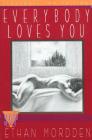 Everybody Loves You: A Continuation of the 