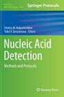 Nucleic Acid Detection: Methods and Protocols (Methods in Molecular Biology #1039) By Dmitry M. Kolpashchikov (Editor), Yulia V. Gerasimova (Editor) Cover Image