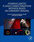 Atherosclerotic Plaque Characterization Methods Based on Coronary Imaging Cover Image