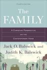 The Family: A Christian Perspective on the Contemporary Home By Jack O. Balswick, Judith K. Balswick Cover Image
