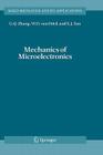 Mechanics of Microelectronics (Solid Mechanics and Its Applications #141) Cover Image