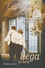 Cuando llega la Hora By Zibia Gasparetto, Por El Espíritu Lucius, J. Thomas Msc Saldias Cover Image