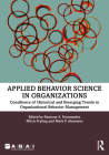 Applied Behavior Science in Organizations: Consilience of Historical and Emerging Trends in Organizational Behavior Management Cover Image