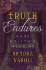 Truth Endures: Anne Boleyn's Memoirs Cover Image