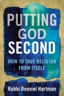 Putting God Second: How to Save Religion from Itself Cover Image