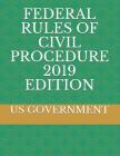 Federal Rules of Civil Procedure 2019 Edition Cover Image