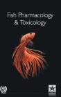 Fish Pharmacology and Toxicology: Research Reviews By Govind Pandey Cover Image