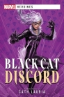 Black Cat: Discord: A Marvel Heroines Novel Cover Image