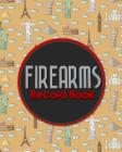 Firearms Record Book: ATF Books, Firearms Log Book, C&R Bound Book, Firearms Inventory Log Book, Cute World Landmarks Cover Cover Image