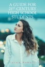A Guide for 21St Century High School Students By Jason Robert Cover Image