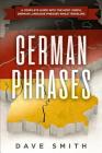 German Phrases: A Complete Guide With The Most Useful German Language Phrases While Traveling By Dave Smith Cover Image