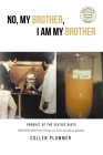 No, My Brother, I am My Brother Cover Image