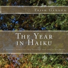 The Year in Haiku: A Journey through the Seasons and their Holidays Cover Image