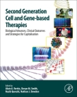 Second Generation Cell and Gene-Based Therapies: Biological Advances, Clinical Outcomes and Strategies for Capitalisation By Alain Vertes (Editor), Nathan J. Dowden (Editor), Devyn Smith (Editor) Cover Image