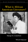 What is African American Literature? (Wiley-Blackwell Manifestos) Cover Image