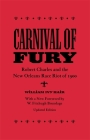 Carnival of Fury: Robert Charles and the New Orleans Race Riot of 1900 (Updated) Cover Image