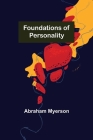 Foundations of Personality By Abraham Myerson Cover Image