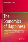 The Economics of Happiness: How the Easterlin Paradox Transformed Our Understanding of Well-Being and Progress Cover Image