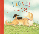 Lionel and Me By Corinne Fenton, Tracie Grimwood (Illustrator) Cover Image