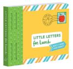 Little Letters for Lunch: Keep it Short and Sweet (Lunch Notes for Kids, Letters to Kids, Lunch Notes Book) Cover Image