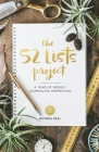 The 52 Lists Project: A Year of Weekly Journaling Inspiration (A Guided Self-Care Journal for Women with Prompts, Photos, and Illustrations) By Moorea Seal Cover Image