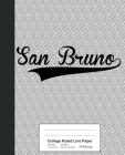 College Ruled Line Paper: SAN BRUNO Notebook By Weezag Cover Image